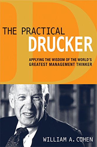 The Practical Drucker: Applying the Wisdom of the World's Greatest Management Thinker - Original PDF